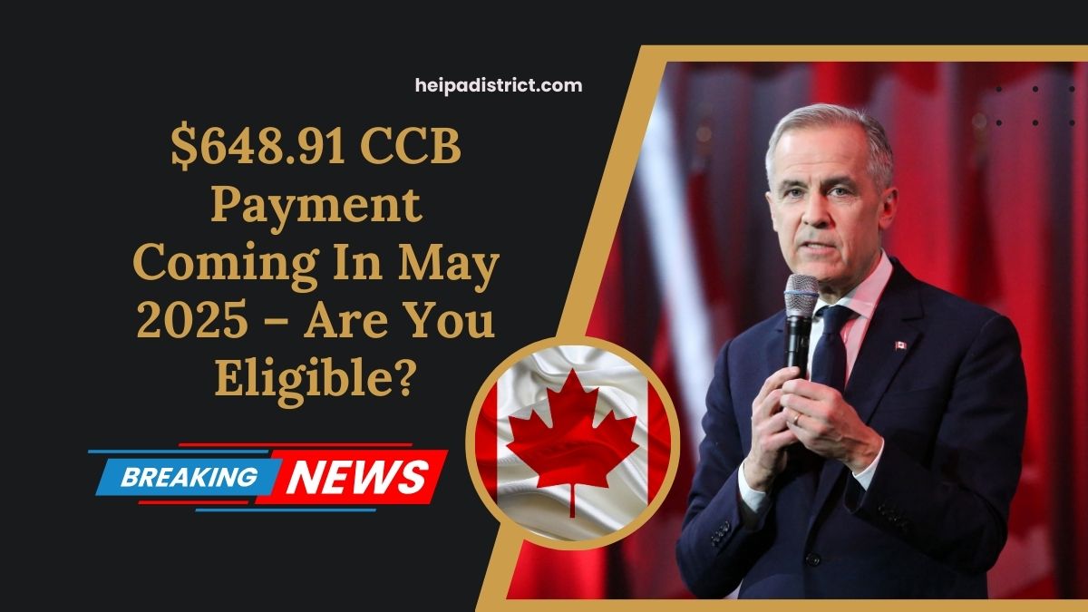 $648.91 CCB Payment Coming In May 2025 – Are You Eligible?