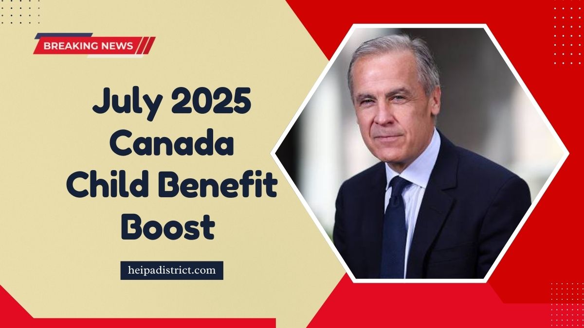 July 2025 Canada Child Benefit Boost – New Payment Amounts Revealed