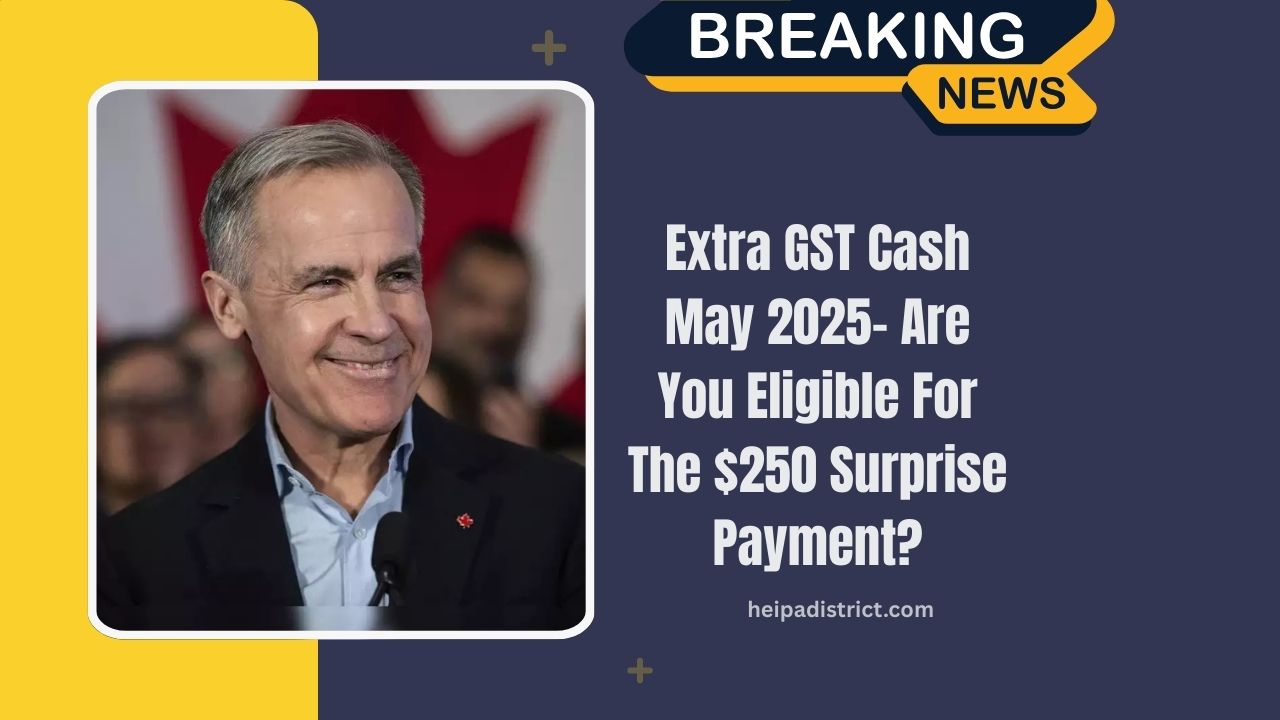 Extra GST Cash May 2025- Are You Eligible For The $250 Surprise Payment?