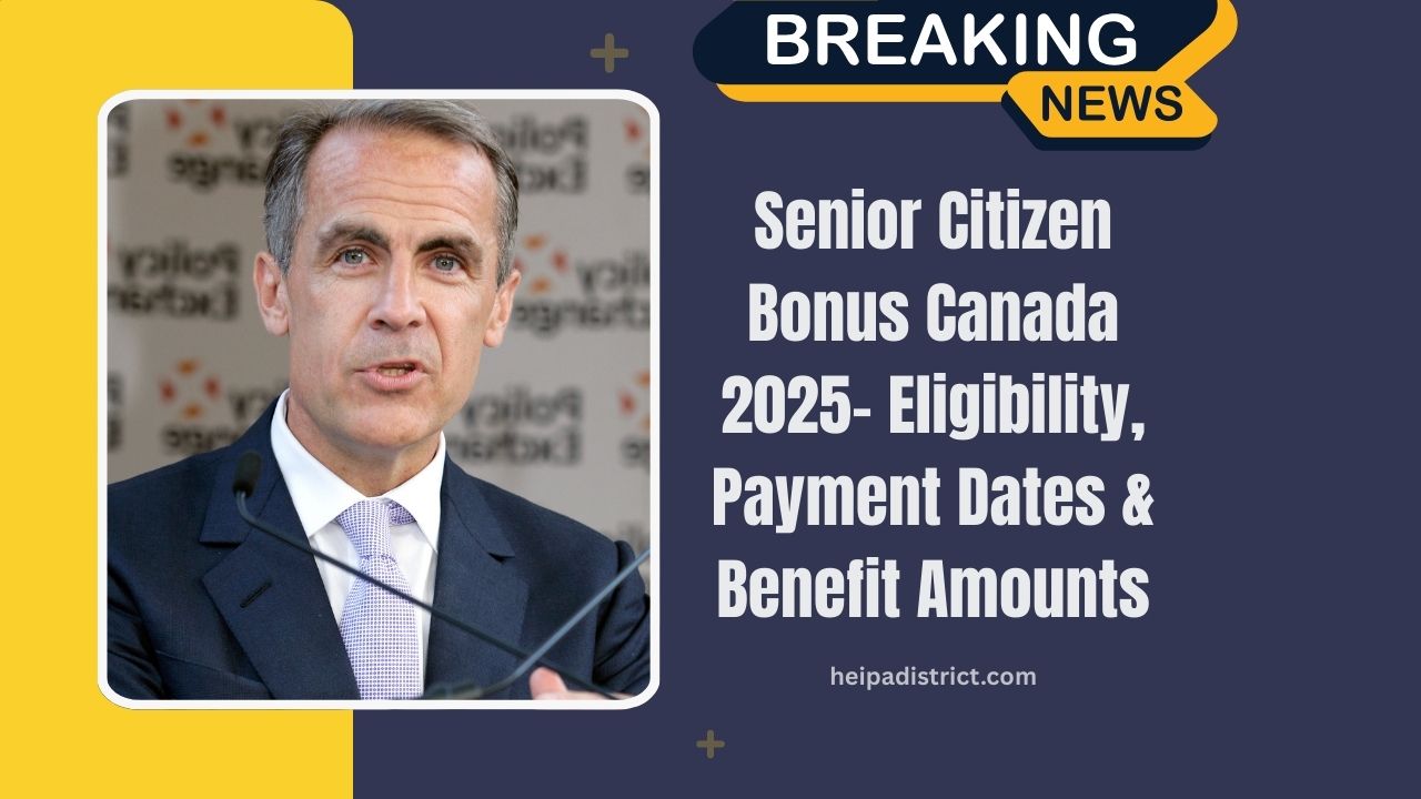 Senior Citizen Bonus Canada 2025- Eligibility, Payment Dates, And Benefit Amounts